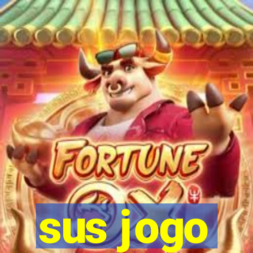 sus jogo